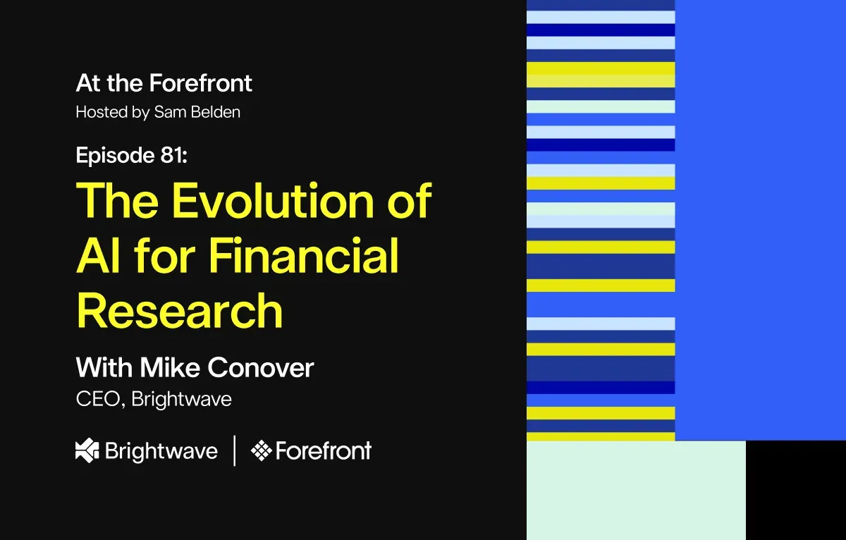 At the Forefront: How AI Is Changing Investment Research With Brightwave CEO Mike Conover